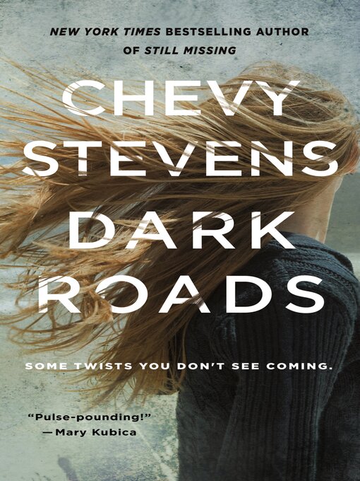 Title details for Dark Roads by Chevy Stevens - Available